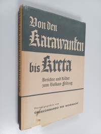 Von den Karawanken bis Kreta : Berichte und Bilder