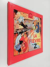 La Fièvre &quot; Z &quot;
