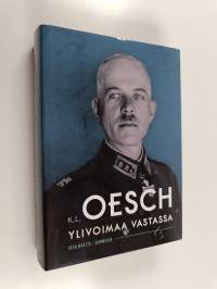 K. L. Oesch : ylivoimaa vastassa