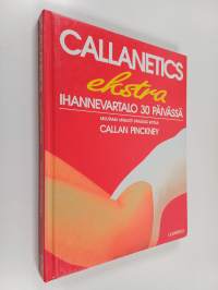 Callanetics : ihannevartalo 30 päivässä : muutama minuutti päivässä riittää