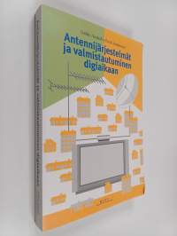 Antennijärjestelmät ja valmistautuminen digiaikaan
