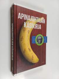 Apinajohtajan käsikirja : esimiestaitoja simpanssien tapaan