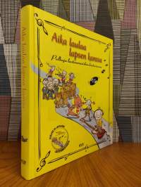 Aika laulaa lapsen kanssa : polkuja lastenmusiikin historiassa