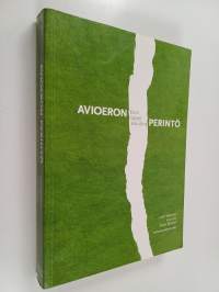 Avioeron perintö : eron lapset aikuisina