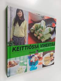 Keittiössä vihertää : orastavan kasvissyöjän keittokirja