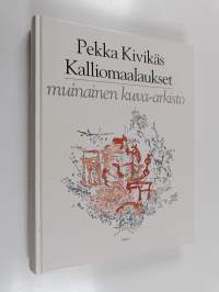 Kalliomaalaukset : muinainen kuva-arkisto = Paintings on rock : an ancient picture archive