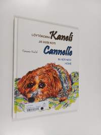 Löytökoira Kaneli ja uusi koti = Cannelle in her new home
