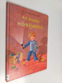Nyt lähdetään mörköjahtiin!