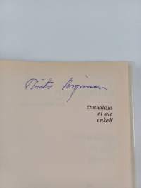 Ennustaja ei ole enkeli (signeerattu)