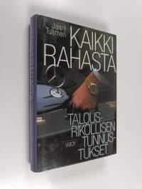 Kaikki rahasta : nuoren talousrikollisen tunnustukset