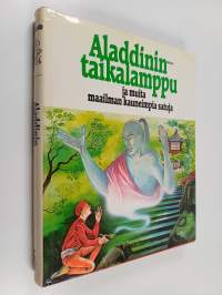 Aladdinin taikalampu ja muita maailman kauneimpia satuja