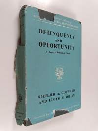 Delinquency and opportunity : a theory of delinquent gangs