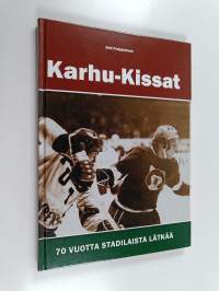 Karhu-kissat : 70 vuotta stadilaista lätkää
