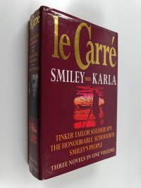 Tinker tailor soldier spy ; The honourable schoolboy ; Smiley&#039;s people