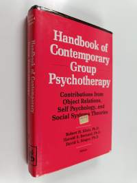 Handbook of contemporary group psychotherapy : contributions from object relations, self psychology, and social systems theories