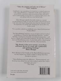 Hypnobirthing - The Mongan Method : a Natural Approach to a Safe, Easier, More Comfortable Birthing