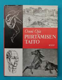 Piirtämisen taito. (Piirustusoppaat, taide, kuvataide, klassikko)