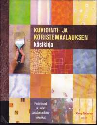 Kuviointi- ja koristemaalauksen käsikirja - Perinteiset ja uudet koristemaalaustekniikat, 2006.