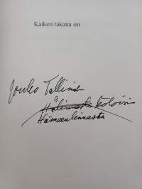 Kaiken takana on : kirjoitelmia (signeerattu, tekijän omiste)