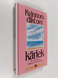Kvinnors dikt om kärlek : en antologi