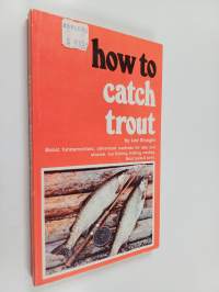 How to Catch Trout!