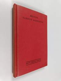Milton&#039;s Samson Agonistes. With Introduction, Notes, Glossary and Indexes