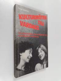 Kulturmöten till vardags : om kommunikation över kulturgränser och flerkulturell undervisning