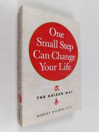 One Small Step Can Change Your Life - The Kaizen Way