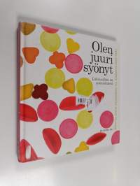 Olen juuri syönyt : läheiselläni on syömishäiriö