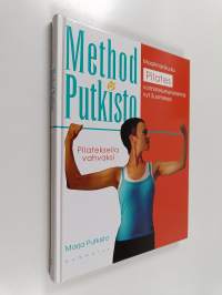 Method Putkisto : Pilateksella vahvaksi