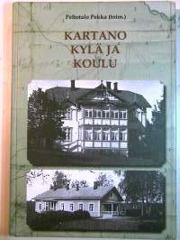Kartano, kylä ja koulu : kun Janakkalan erämaahan luotiin malliyhteiskunta ja koulu