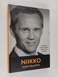 Niikko : pysäyttämätön : tosielämää, Korson kaduilta eduskunnan käytäville (signeerattu, tekijän omiste)