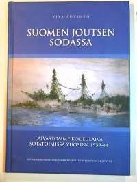 Suomen Joutsen sodassa : laivastomme koululaiva sotatoimissa vuosina 1939-44
