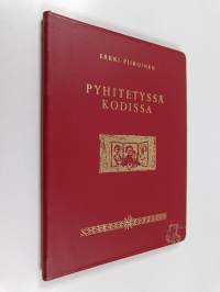 Pyhitetyssä kodissa