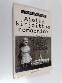 Aiotko kirjoittaa romaanin?