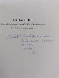 Myllyhoito : Alkoholismista päihteettömään elämäntapaan (signeerattu, tekijän omiste)