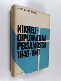 Nikkelidiplomatiaa Petsamossa 1940-1941
