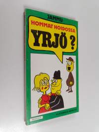 Hommat hoidossa Yrjö?