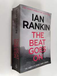 The Beat Goes On: the Complete Rebus Stories - The #1 Bestselling Series That Inspired BBC One&#039;s REBUS
