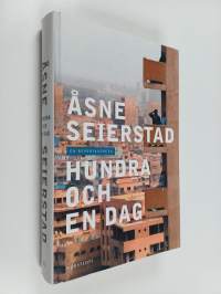 Hundra och en dag - En reportageresa