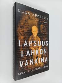 Lapsuus lahkon vankina : Leevi K. Laitisen tarina