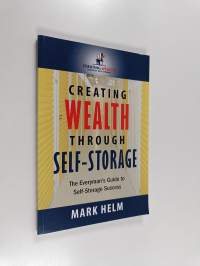 Creating Wealth Through Self Storage