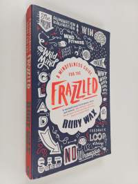 Mindfulness Guide for the FRAZZLED