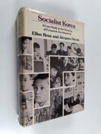 Socialist Korea : a case study in the strategy of economic development