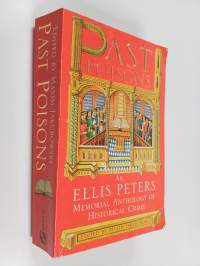 Past Poisons - An Ellis Peters Memorial Anthology of Historical Crime
