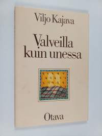 Valveilla kuin unessa : runoja