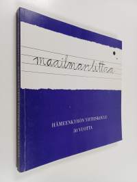 Maailmanlittaa : Hämeenkyrön yhteiskoulu 50 vuotta