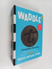 Waddle!