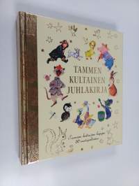 Tammen kultainen juhlakirja : Tammen kultaisten kirjojen 60-vuotisjuhlateos