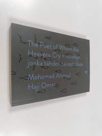 The Poet of Whom the Heavens Cry = Runoilija jonka tähden taivaat itkee